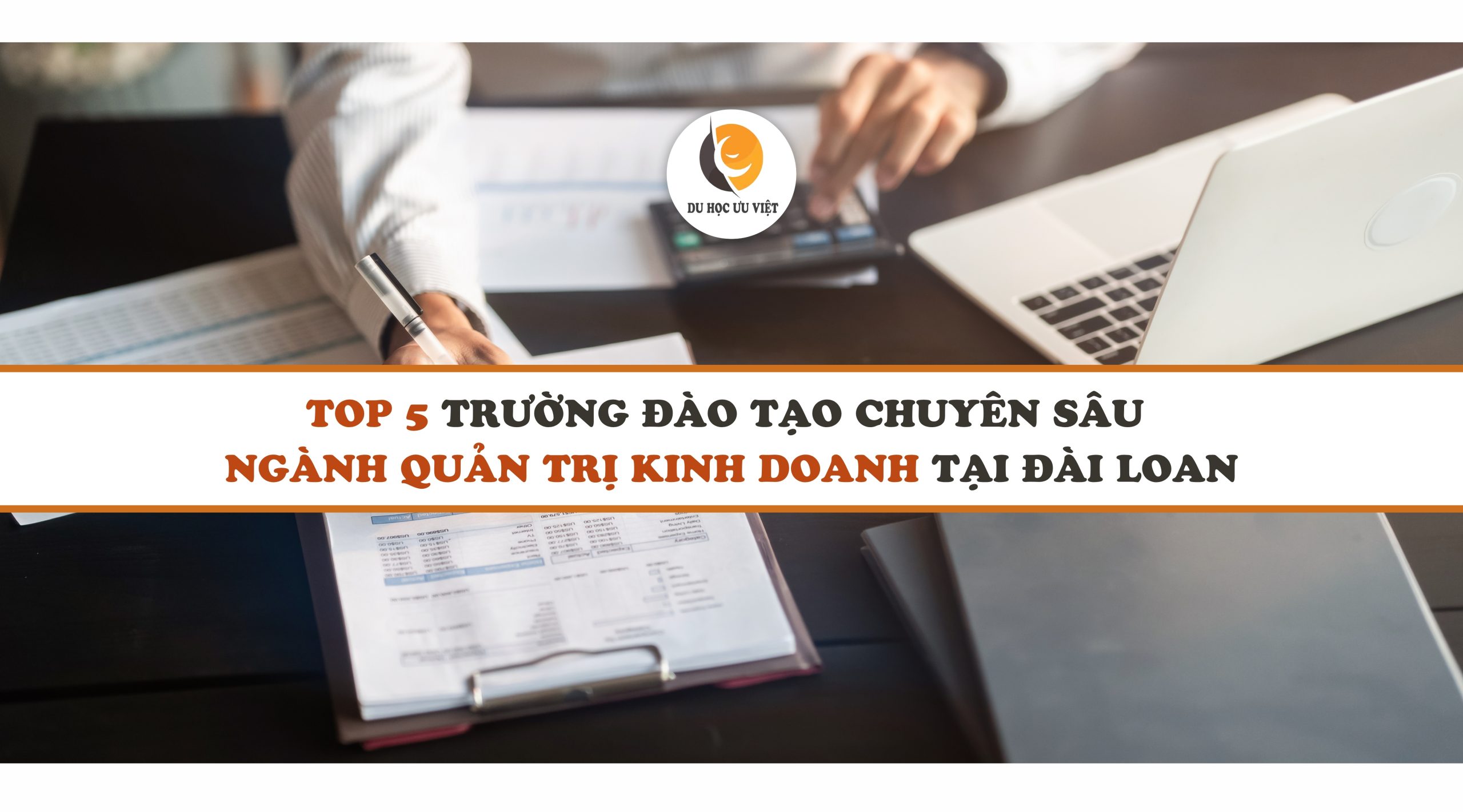 TOP 5 trường đào tạo chuyên sâu ngành Quản trị Kinh doanh tại Đài Loan