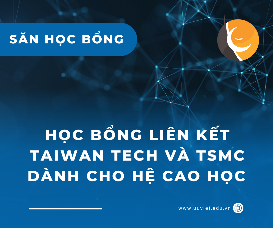 HỌC BỔNG LIÊN KẾT TAIWAN TECH VÀ TSMC DÀNH CHO HỆ CAO HỌC