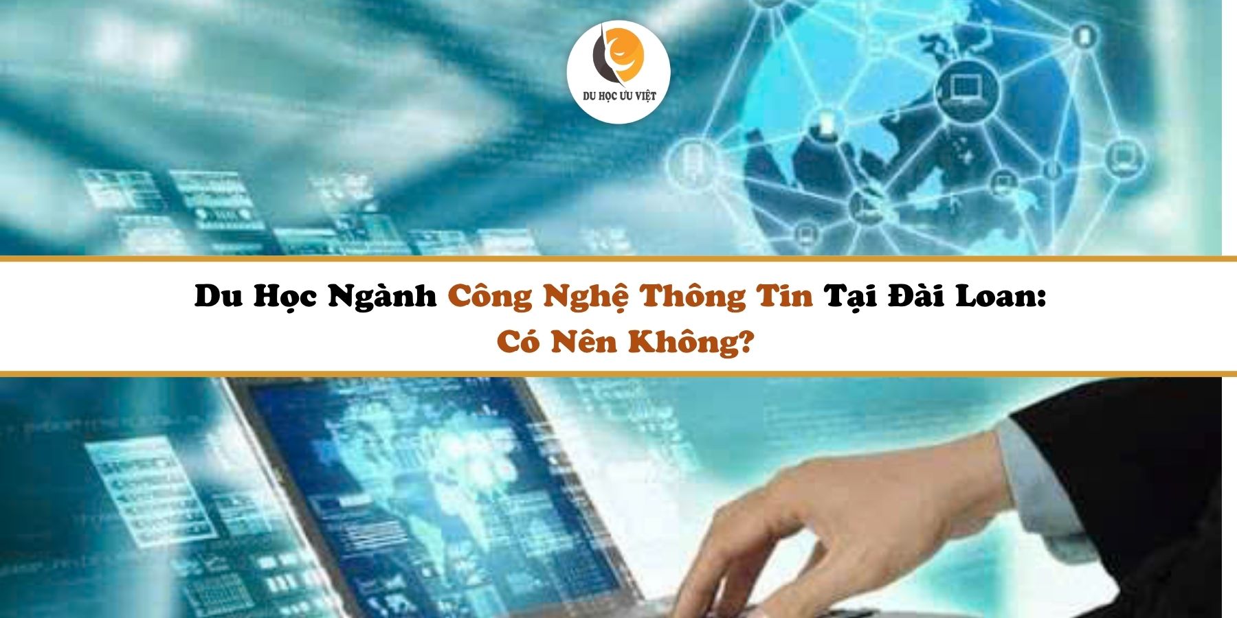Du Học Ngành Công Nghệ Thông Nin Tại Đài Loan: Có Nên Không?