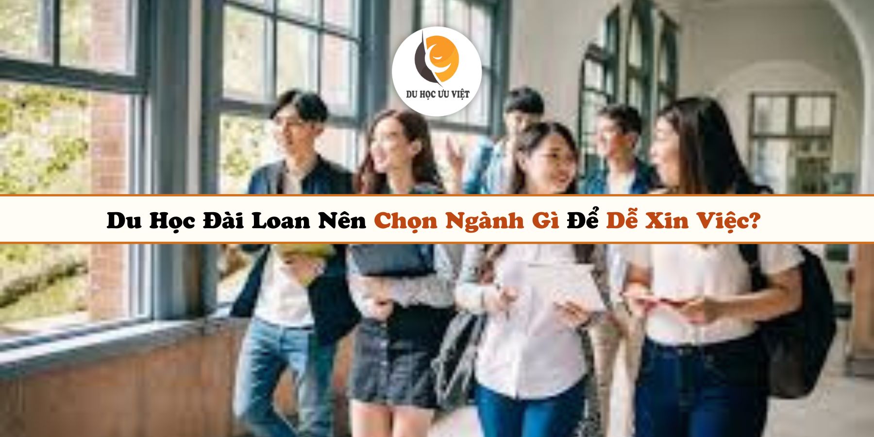 Du Học Đài Loan Nên Chọn Ngành Gì Để Dễ Xin Việc?