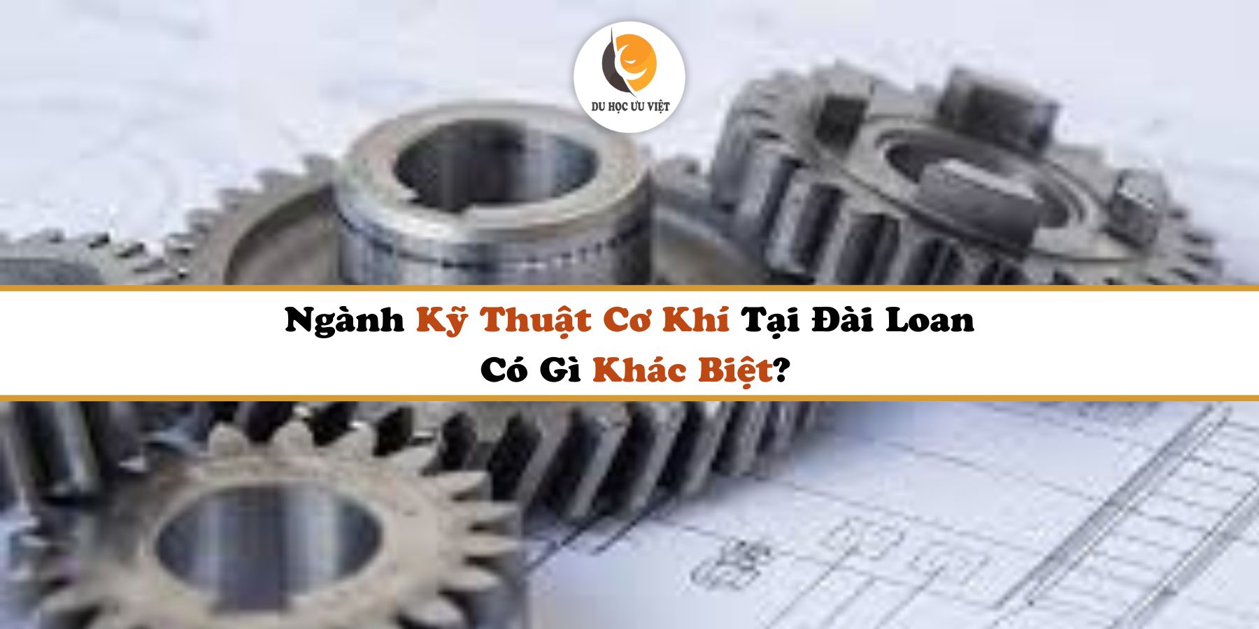 Ngành Kỹ Thuật Cơ Khí Tại Đài Loan Có Gì Khác Biệt?