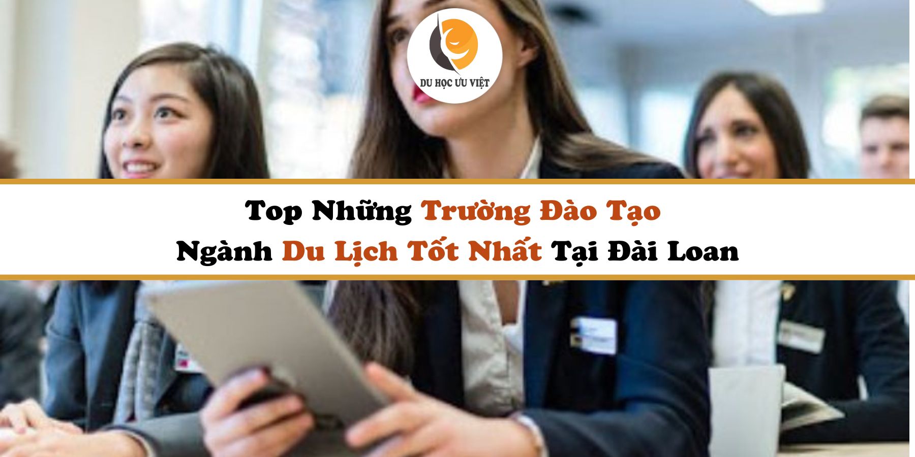 Top Những Trường Đào Tạo Ngành Du Lịch Tốt Nhất Tại Đài Loan
