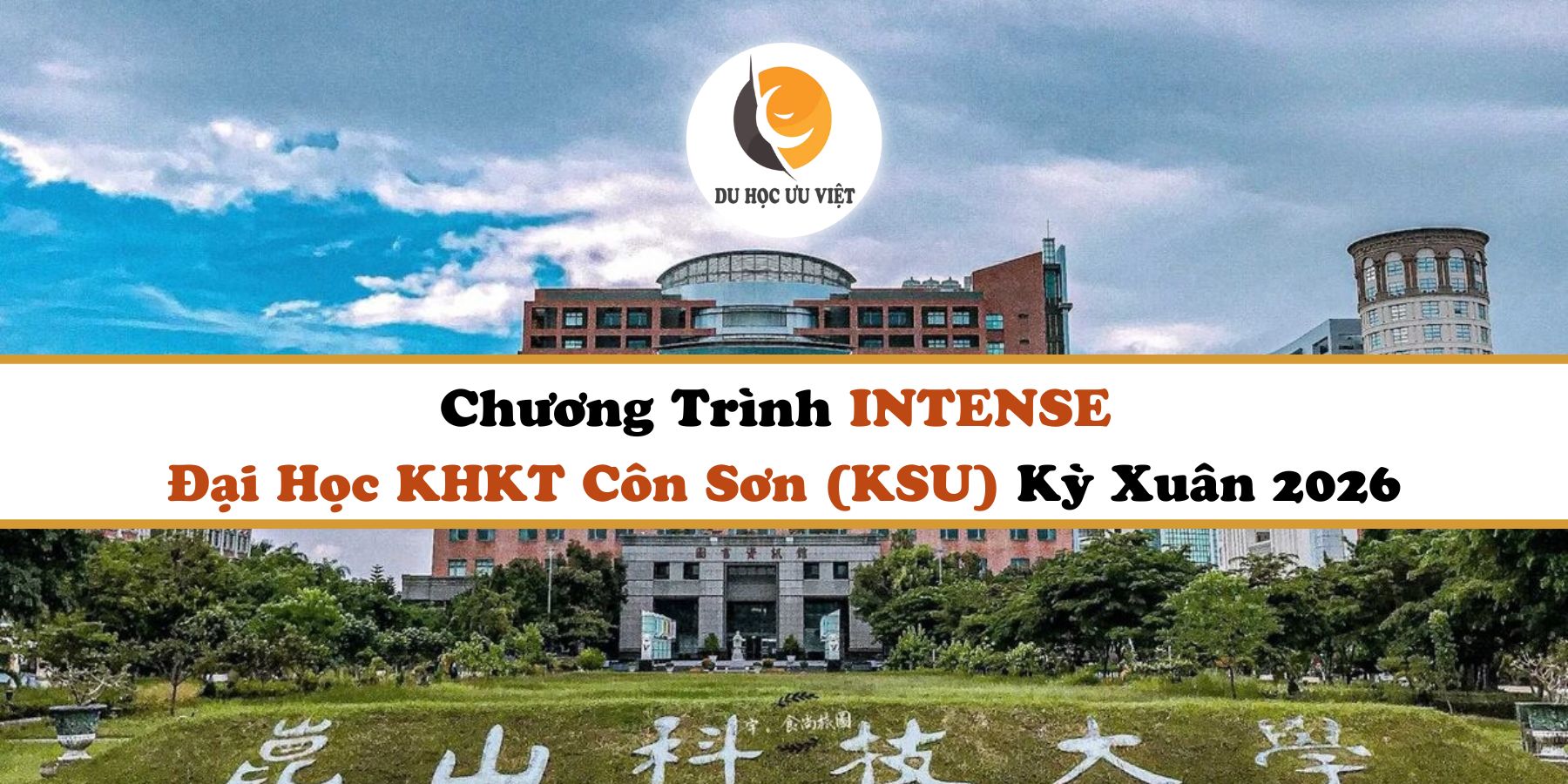 Chương Trình INTENSE Đại Học KHKT Côn Sơn(KSU) Kỳ Xuân 2026