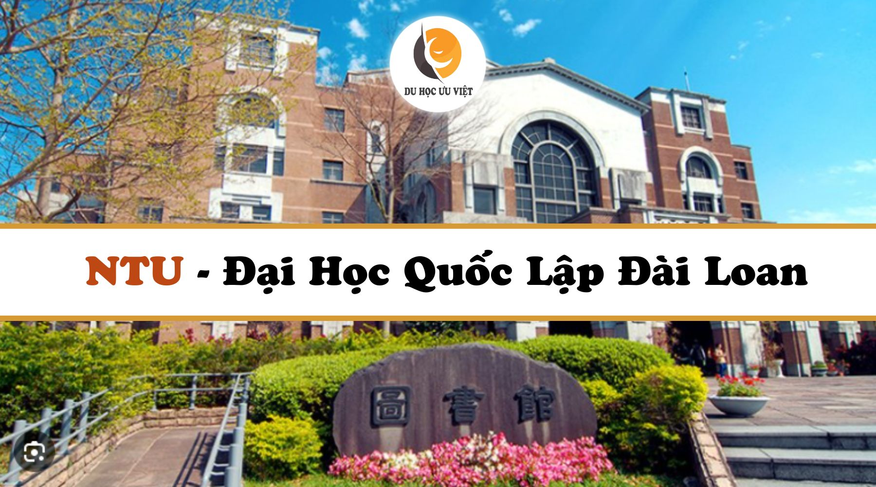 Thông Tin Chi Tiết Về NTU - Đại Học Quốc Lập Đài Loan