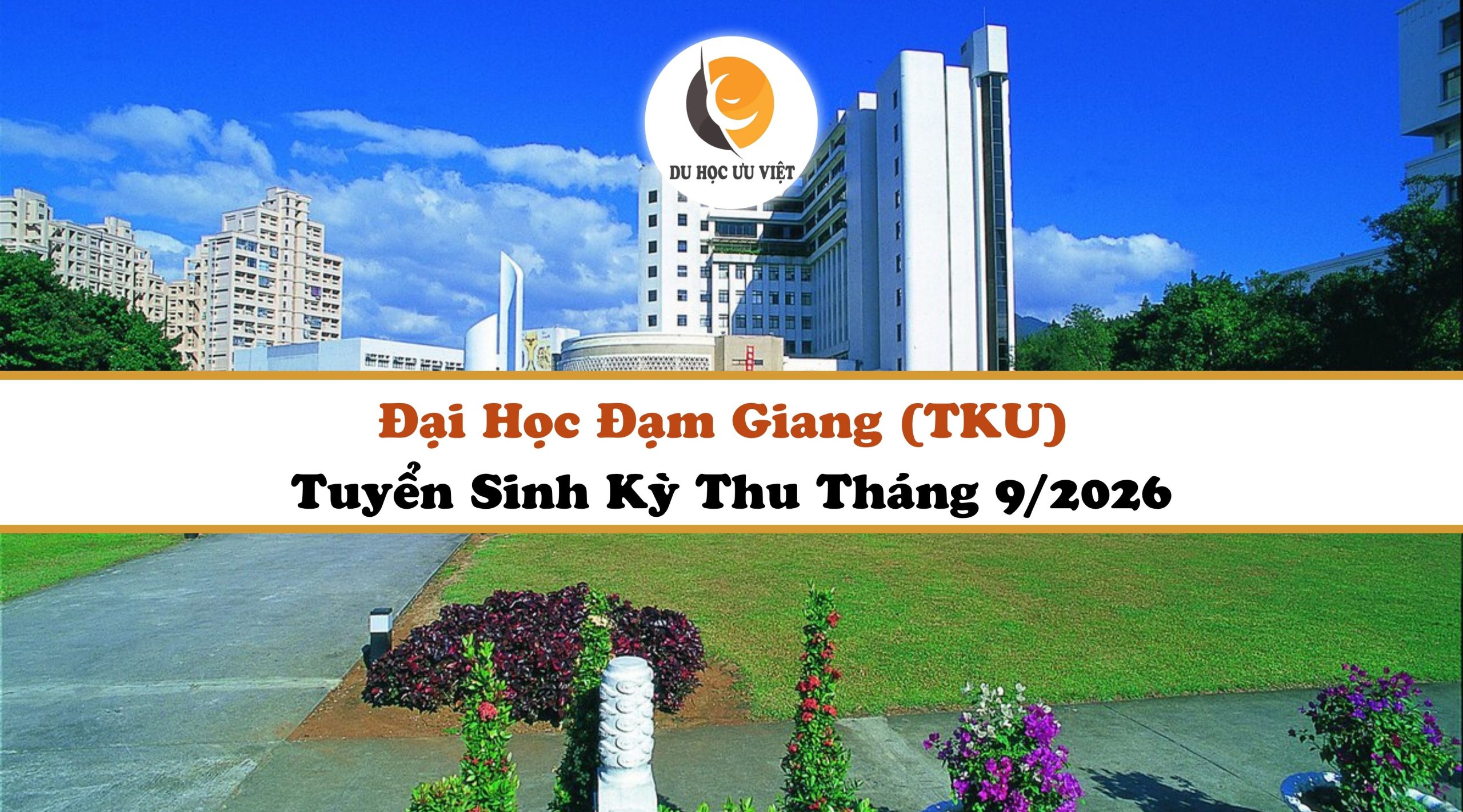 Đại Học Đạm Giang (TKU) Tuyển Sinh Kỳ Thu Tháng 9/2026